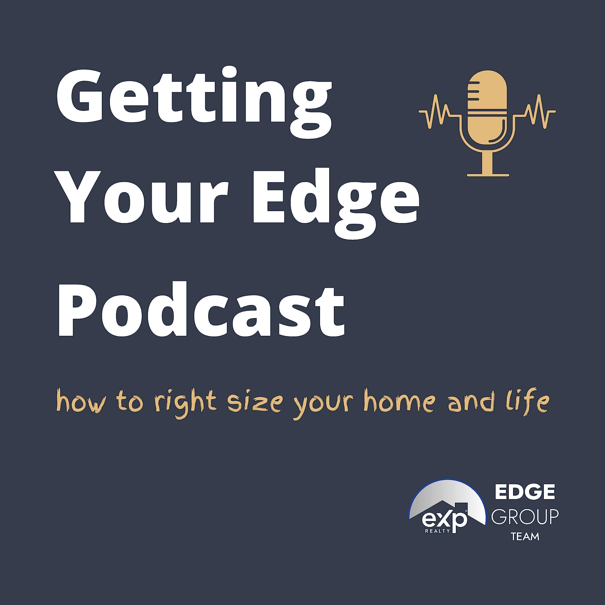 Getting Your Edge: How to Rightsize your Home and Life.