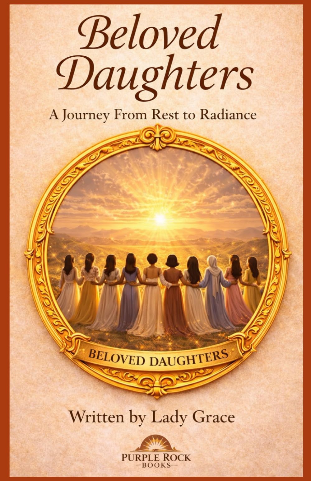 Beloved Daughters: A Journey from Rest to Radiance