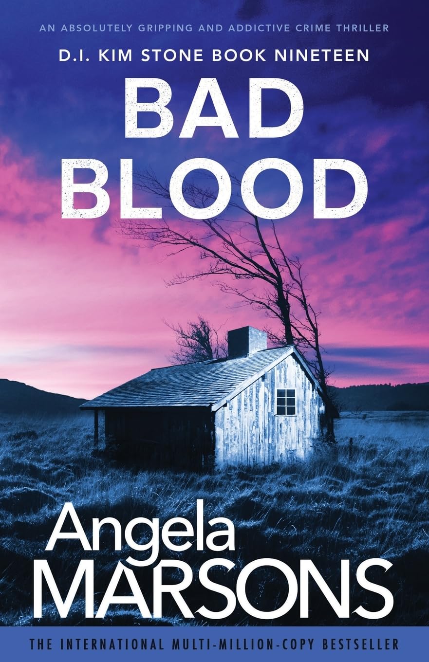 Bad Blood: An absolutely gripping and addictive crime thriller: 19 (Detective Kim Stone)