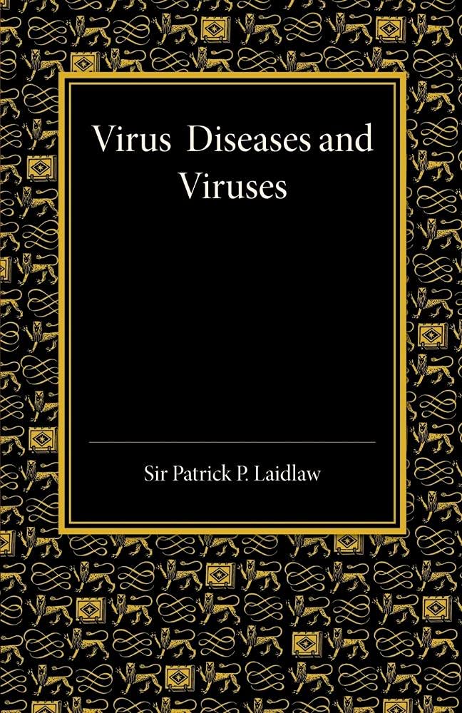 Virus Diseases and Viruses