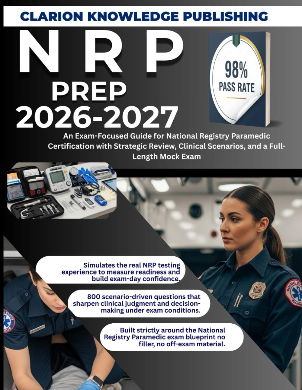 N R P Prep 2026-2027: An Exam-Focused Guide for National Registry Paramedic Certification with Strategic Review, Clinical Scenarios, and a Full-Length Mock Exam