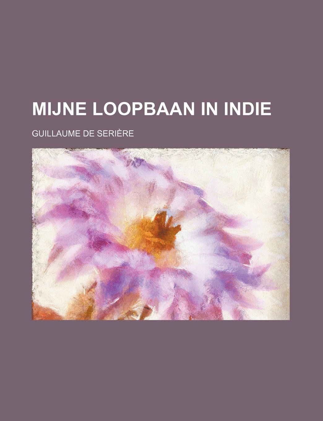 Mijne Loopbaan in Indie