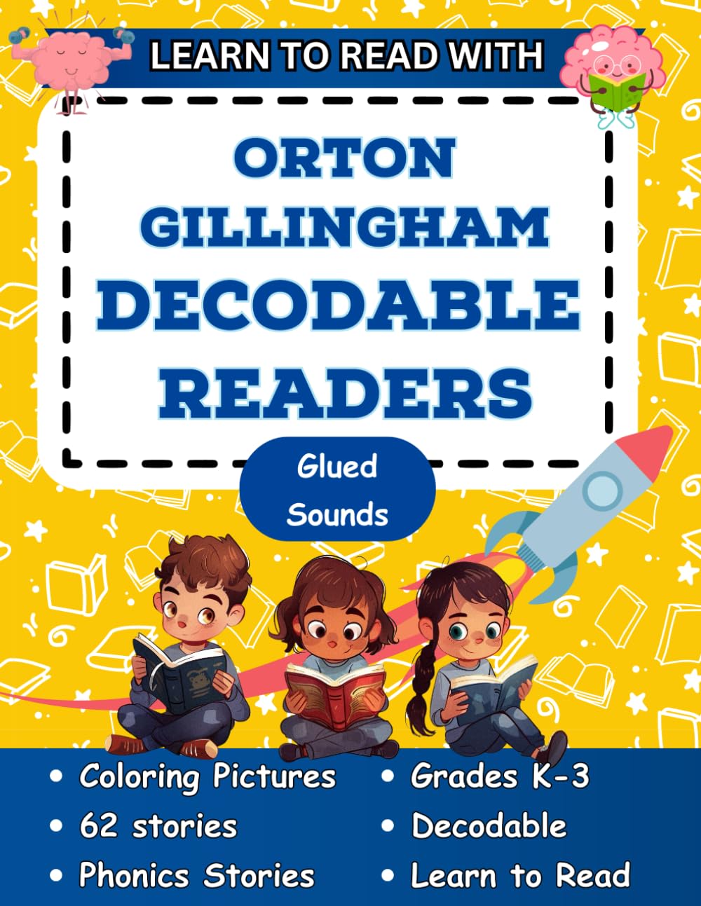 Learn to Read with Orton Gillingham Decodable Readers: Orton Gillingham Materials Phonics Readers for Kindergarten and First Grade (Orton Gillingham Decodable Readers and Decodable Books)