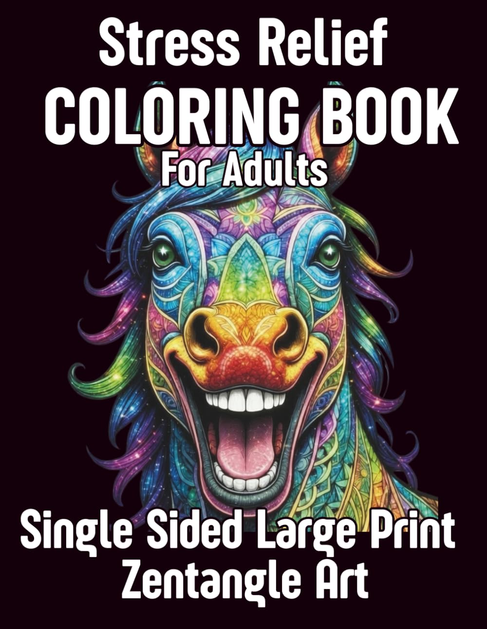 Big Smile Animals Zentangle Coloring Book for Adults: Joyful Smiling Animal Designs for Relaxation, Stress Relief, and Mindful Creativity