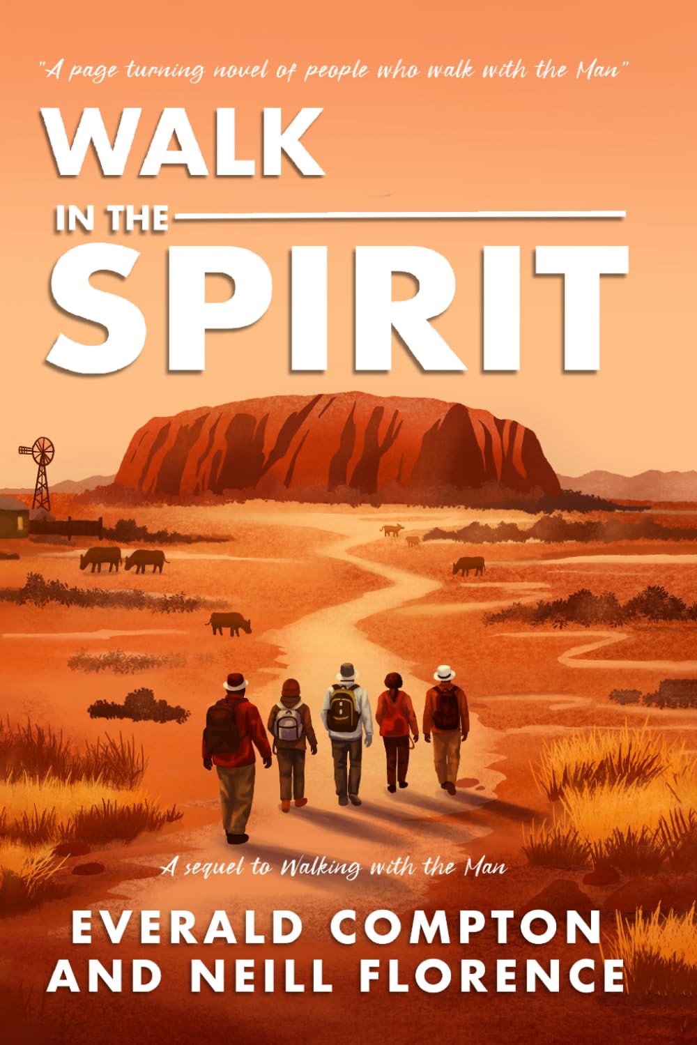 Walk in the Spirit: A page turning novel of people who walk with the Man