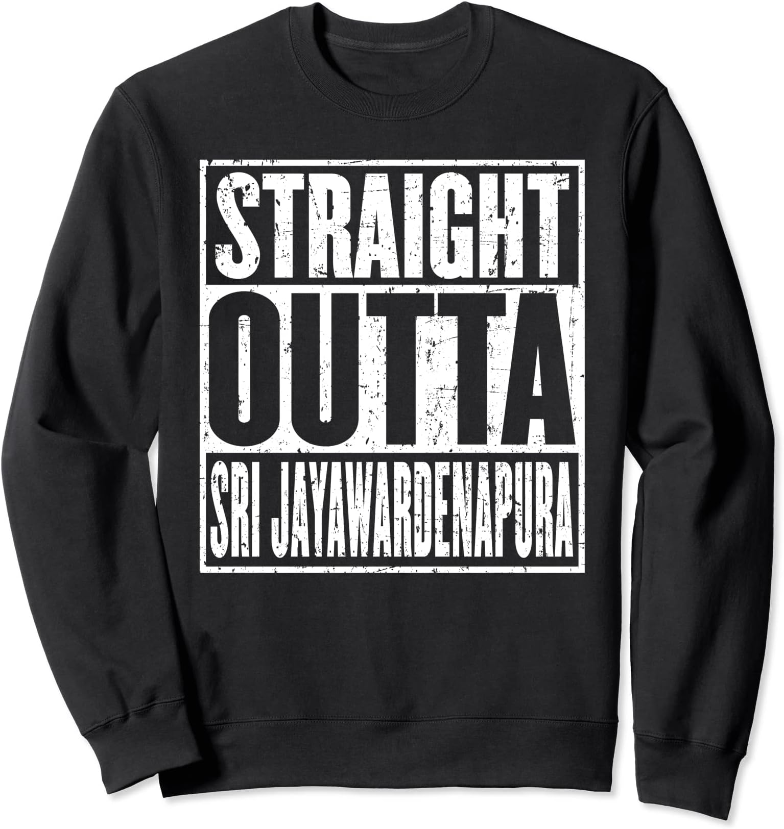 Straight Outta Sri Jayawardenapura Kotte Vintage Distressed Sweatshirt
