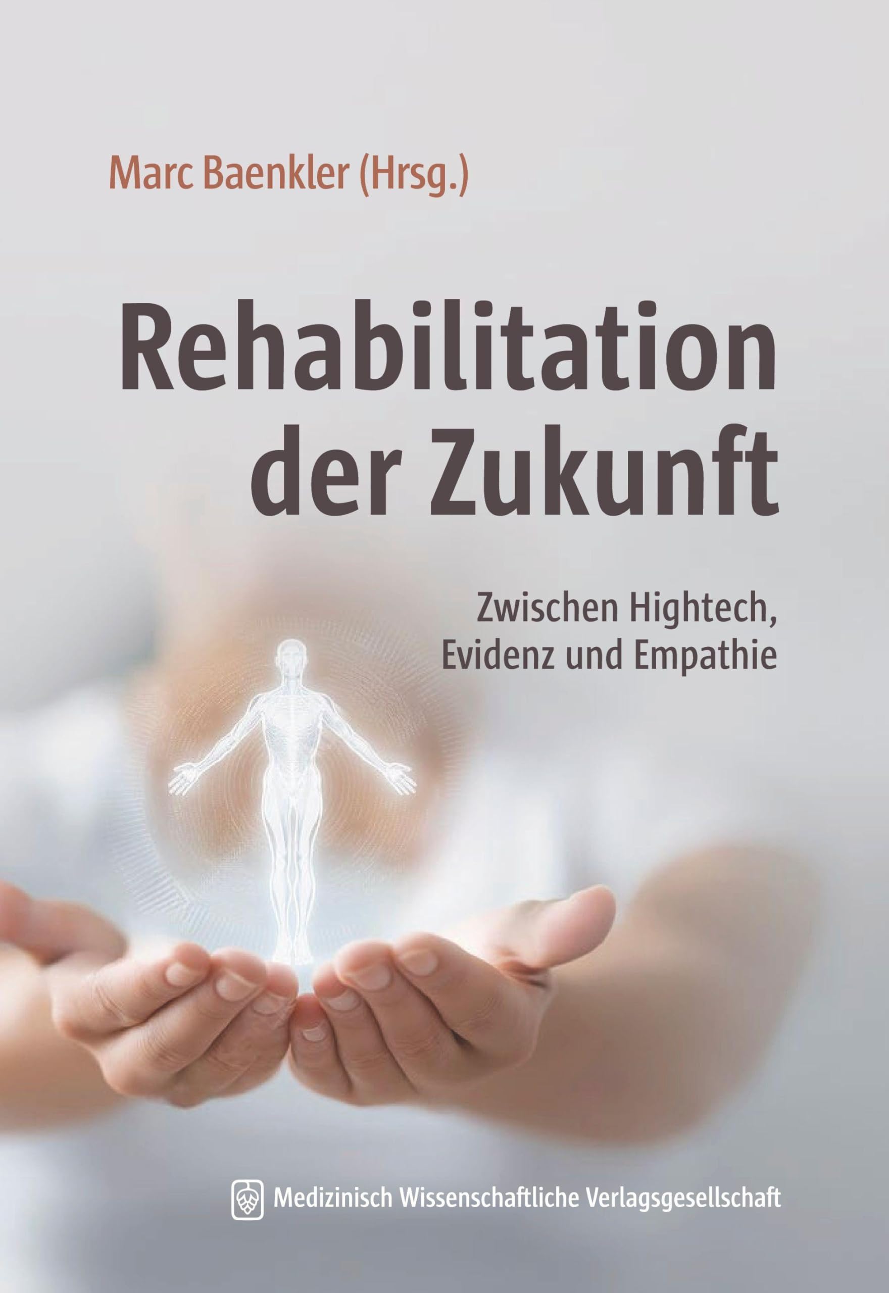 Rehabilitation der Zukunft: Zwischen Hightech, Evidenz und Empathie
