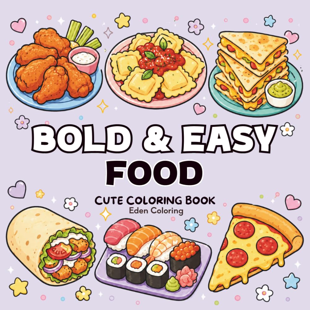 Cozy Food: A Bold and Easy Coloring Book: 45 Simple & Relaxing Food Designs with Burgers, Sushis & Desserts for Adults and Seniors (Bold & Easy)