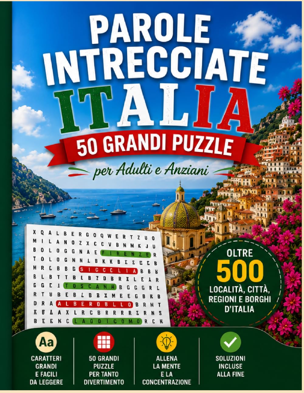 Scopri l’Italia con le Parole Intrecciate: 50 Puzzle Rilassanti in Caratteri Grandi (Grandi Crucipuzzle)