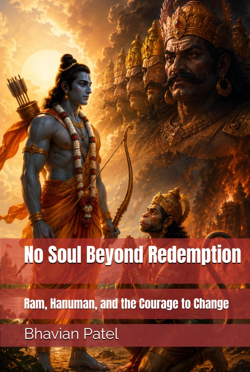 No Soul Beyond Redemption: Ram, Hanuman, and the Courage to Change