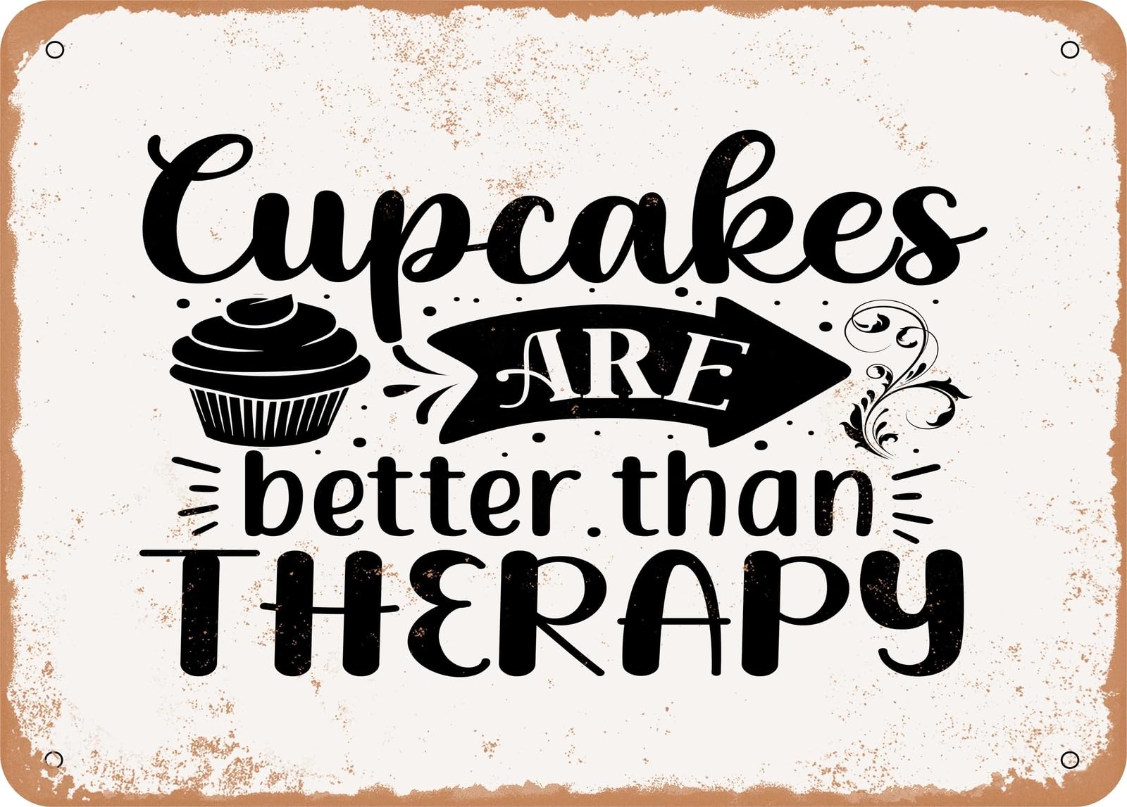 Miaomansenstore Metal Sign - Cupcakes Are Better Than Therapy - Vintage Look Sign Home Decor