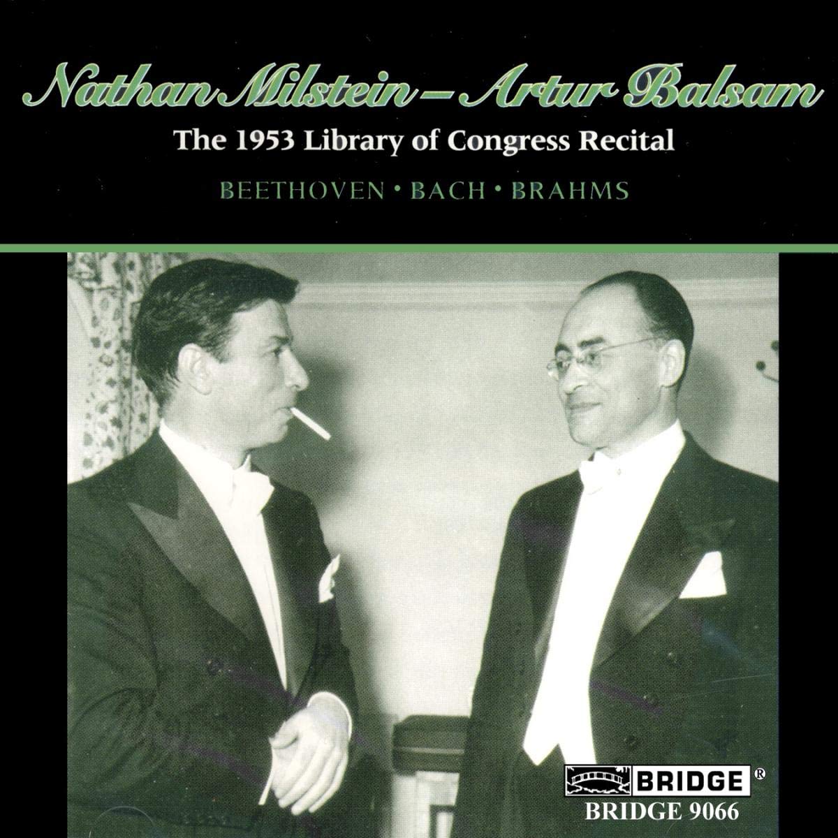 Nathan Milstein and Artur Balsam: The 1953 Library of Congress Recital