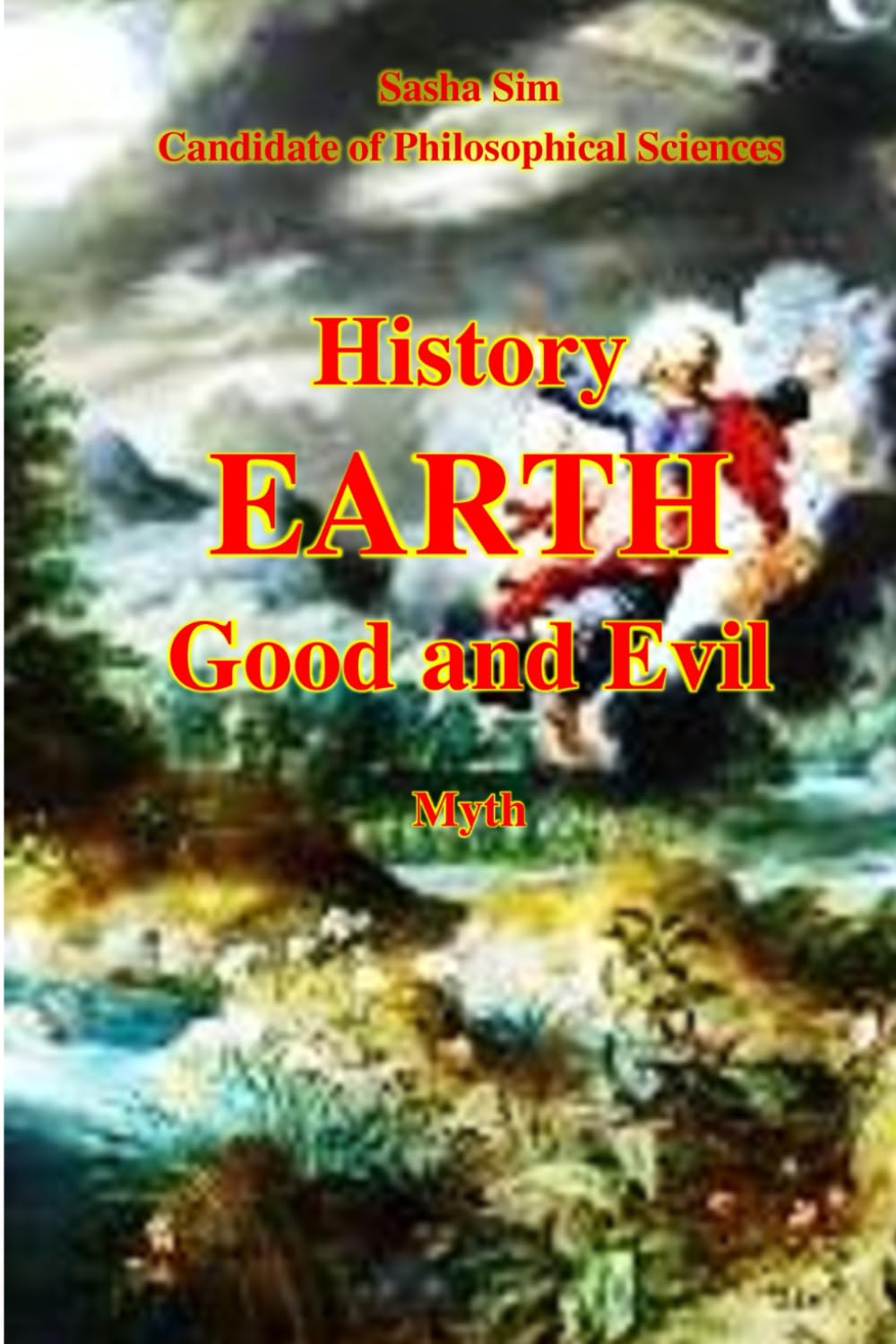 History of the Earth. Good and Evil. Myth: 8 (“The struggle of the countries of Good against Russia – the global Evil”)