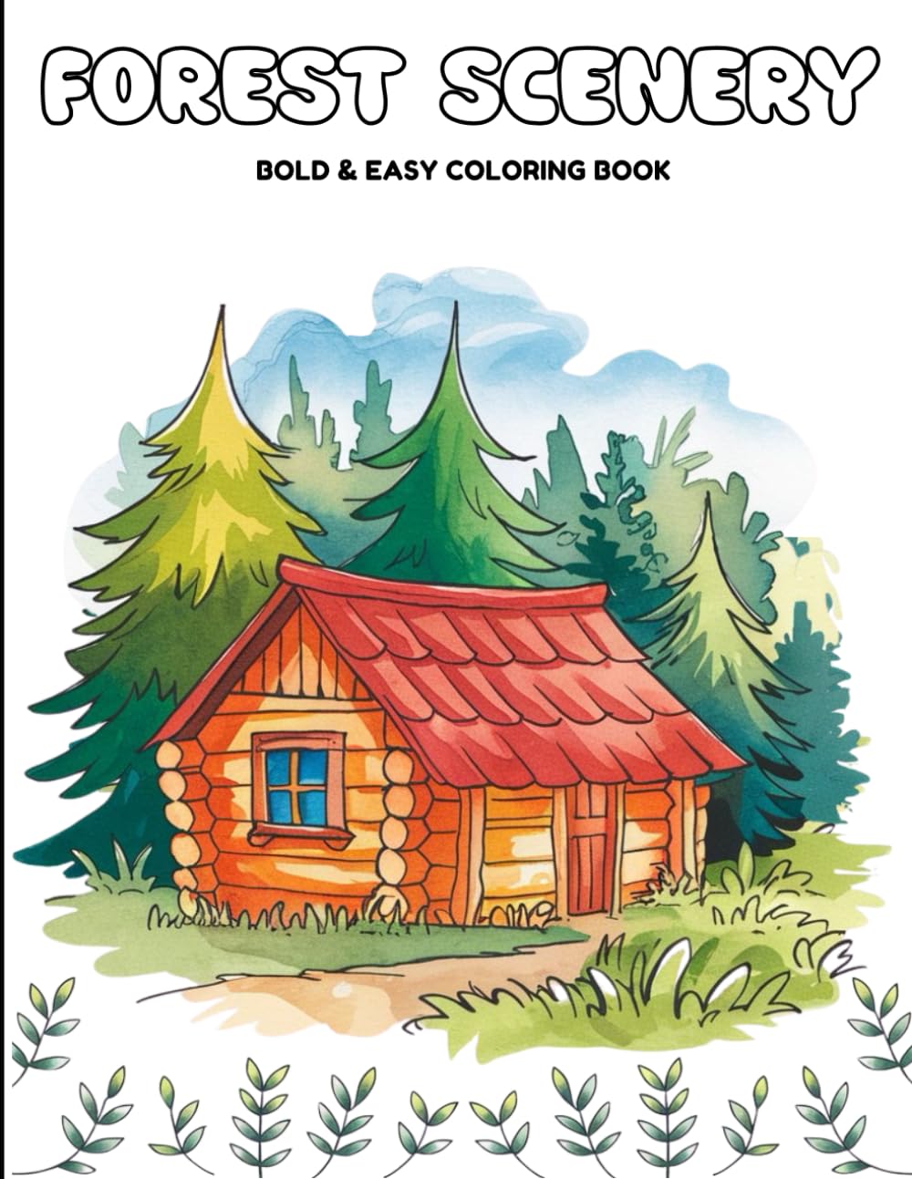 Forest Scenery Coloring Book for Teens: Relaxing Nature Scenes, Bold Lines, Forest Animals and Peaceful Landscapes for Teenagers and Adults to Relieve Stress and Spark Creativity