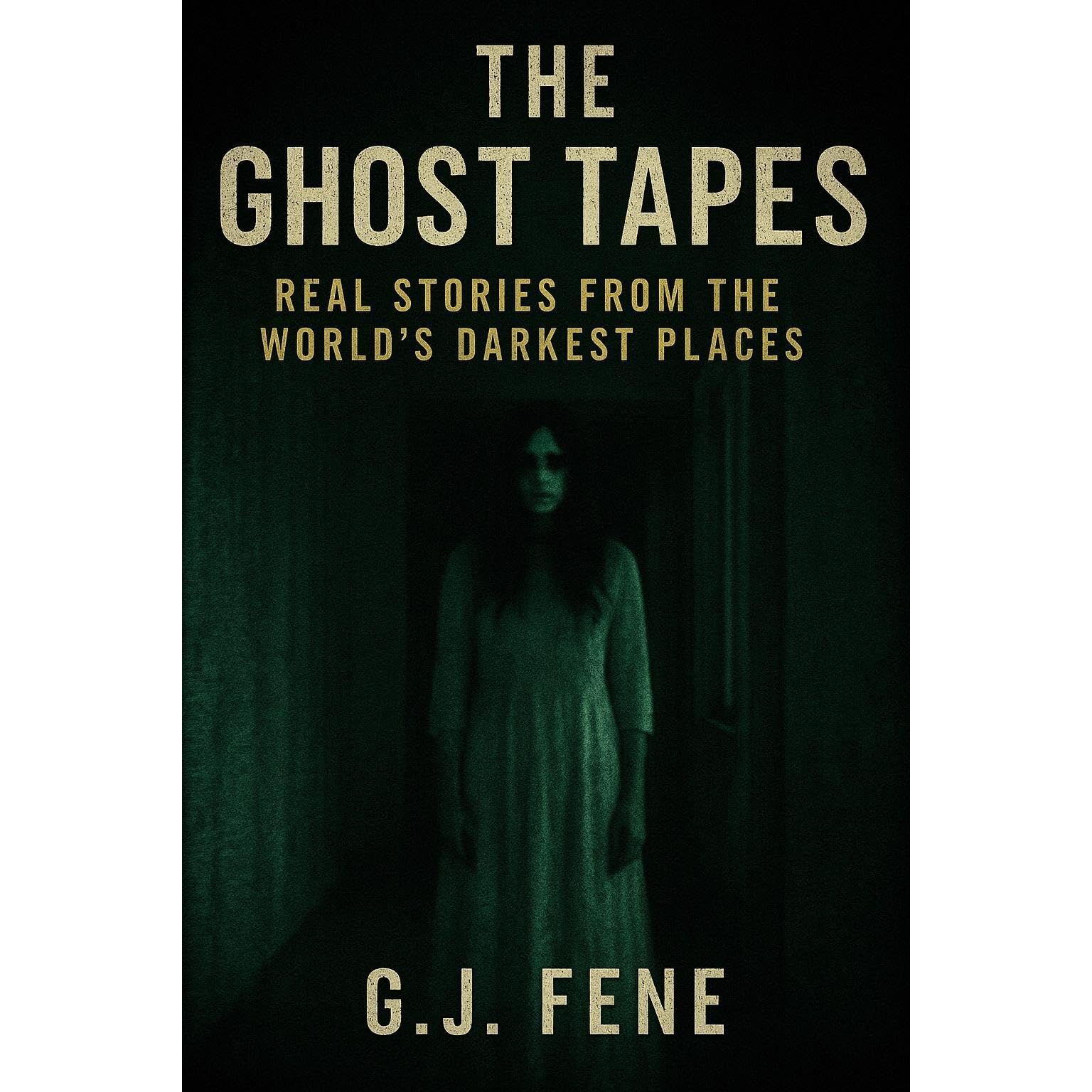 The Ghost Tapes: Real Stories from the World’s Darkest Places