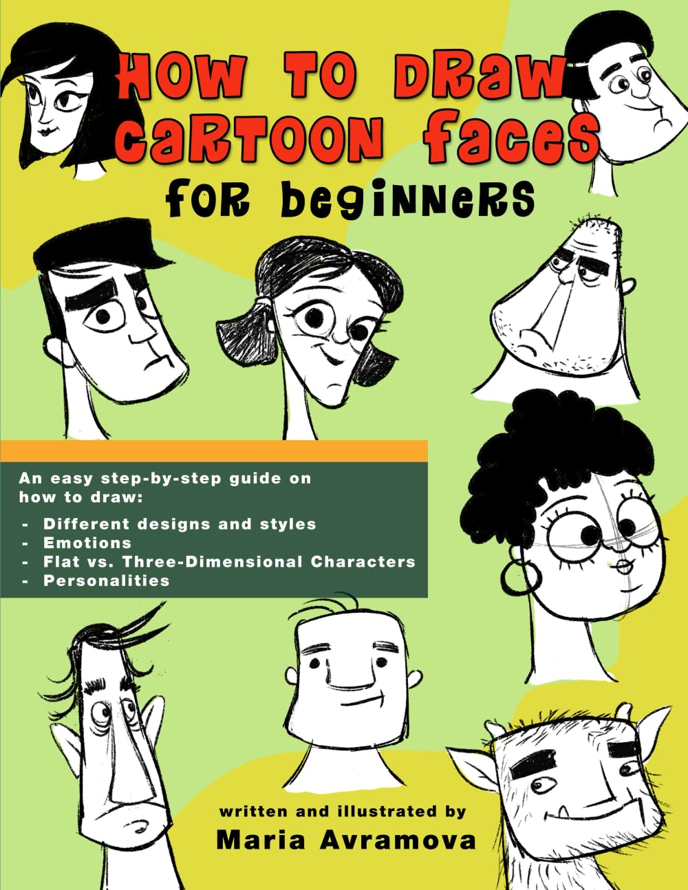 How To Draw Cartoon Faces: A drawing book with simple examples for beginners and aspiring artists (The How to Draw for Beginners Series)