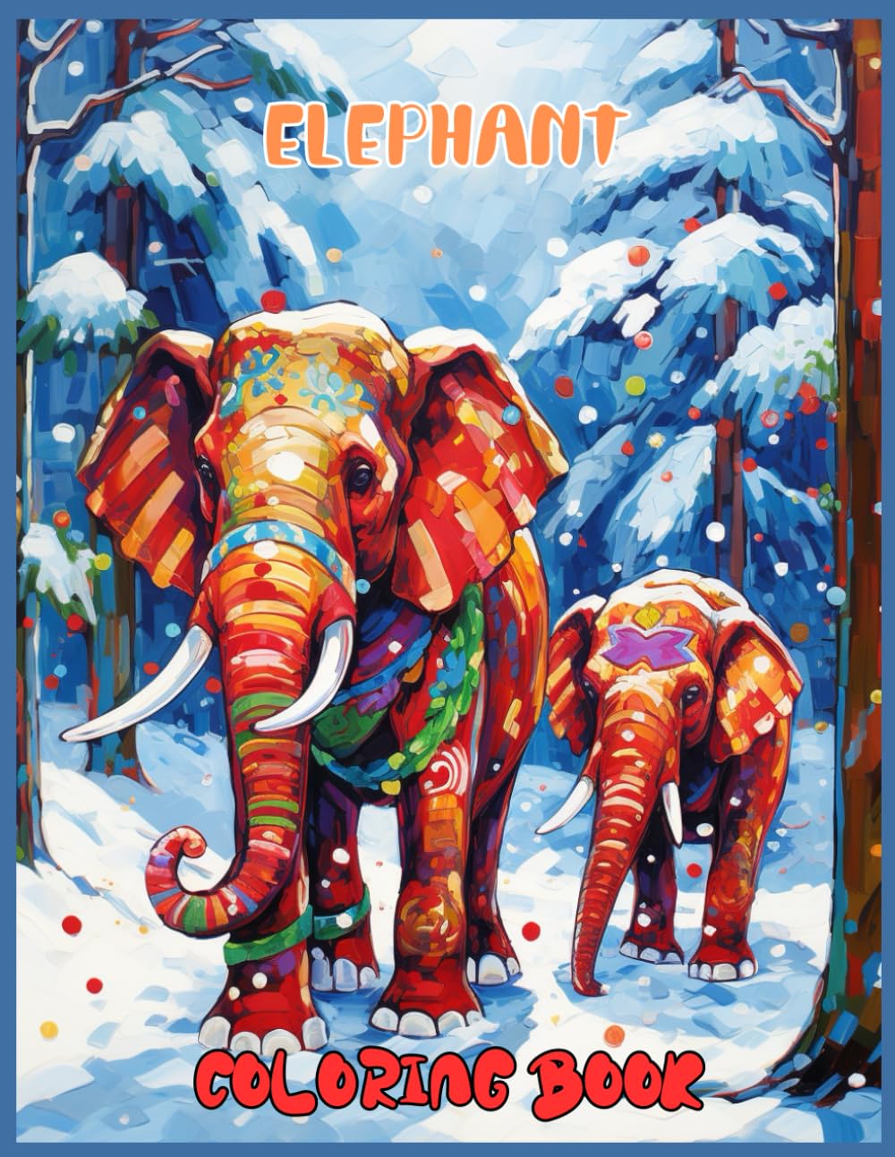 Christmas Elephants Coloring Book: Santa Hat Parade Coloring Pages for Fun & Relaxation