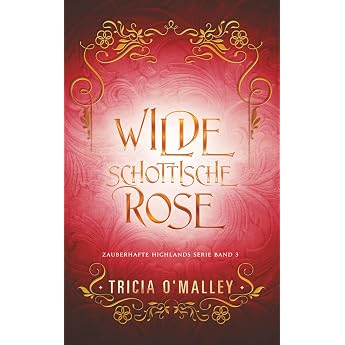 Wilde schottische Rose Zauberhafte Highlands