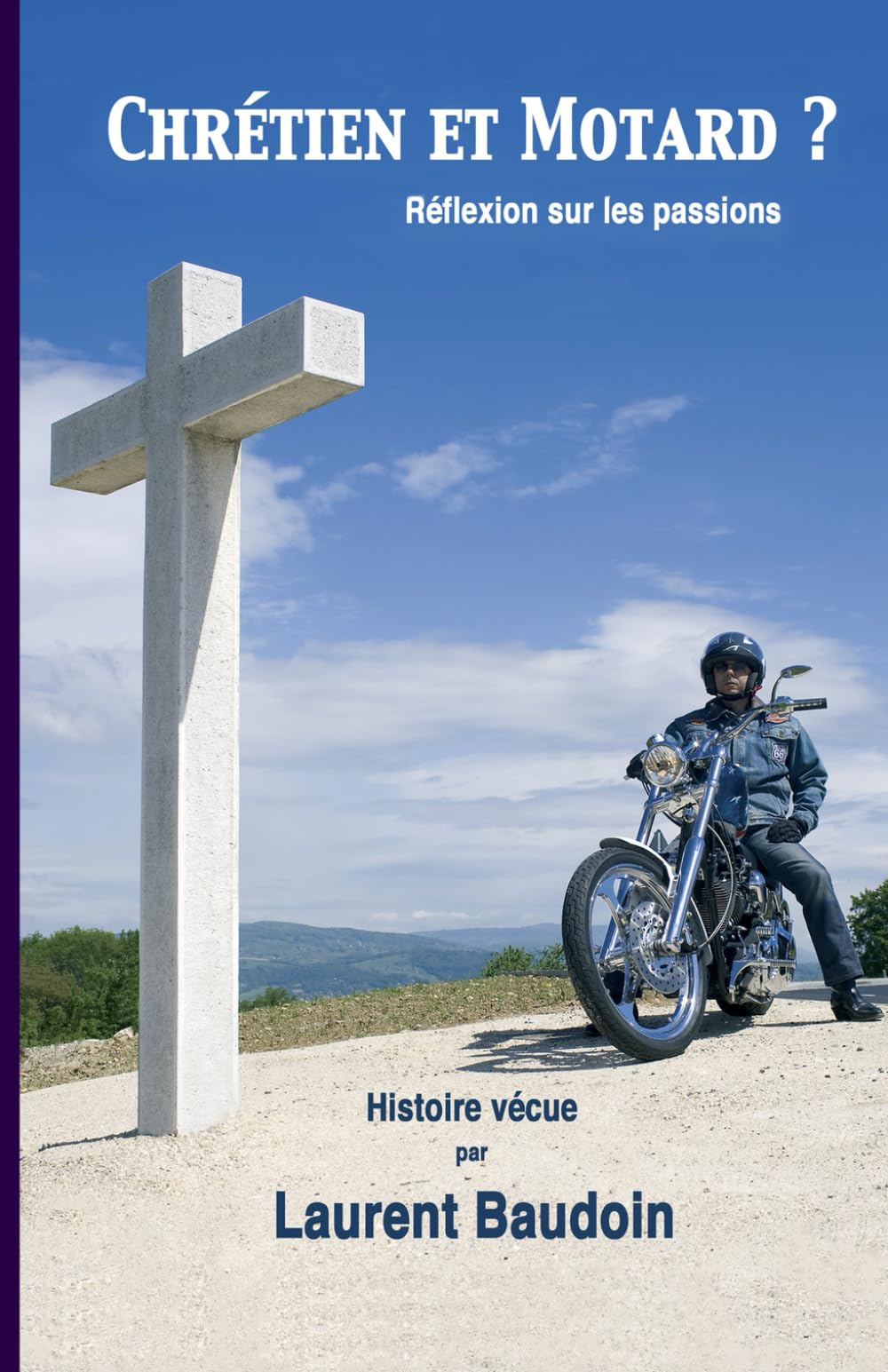 Chrétien et Motard ?: Réflexion sur les passions