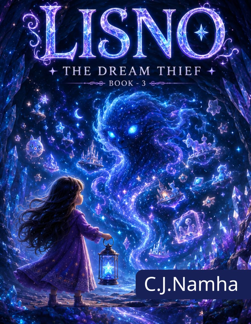 LISNO: The Dream Thief (Book 3): A Heartwarming Fantasy Story About Courage, Imagination, and Saving Forgotten Dreams (LISNO: The Girl Between Dreams)