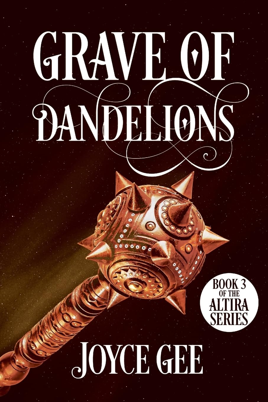 Buy Grave of Dandelions: 3 (The Altira) — BookShops.in