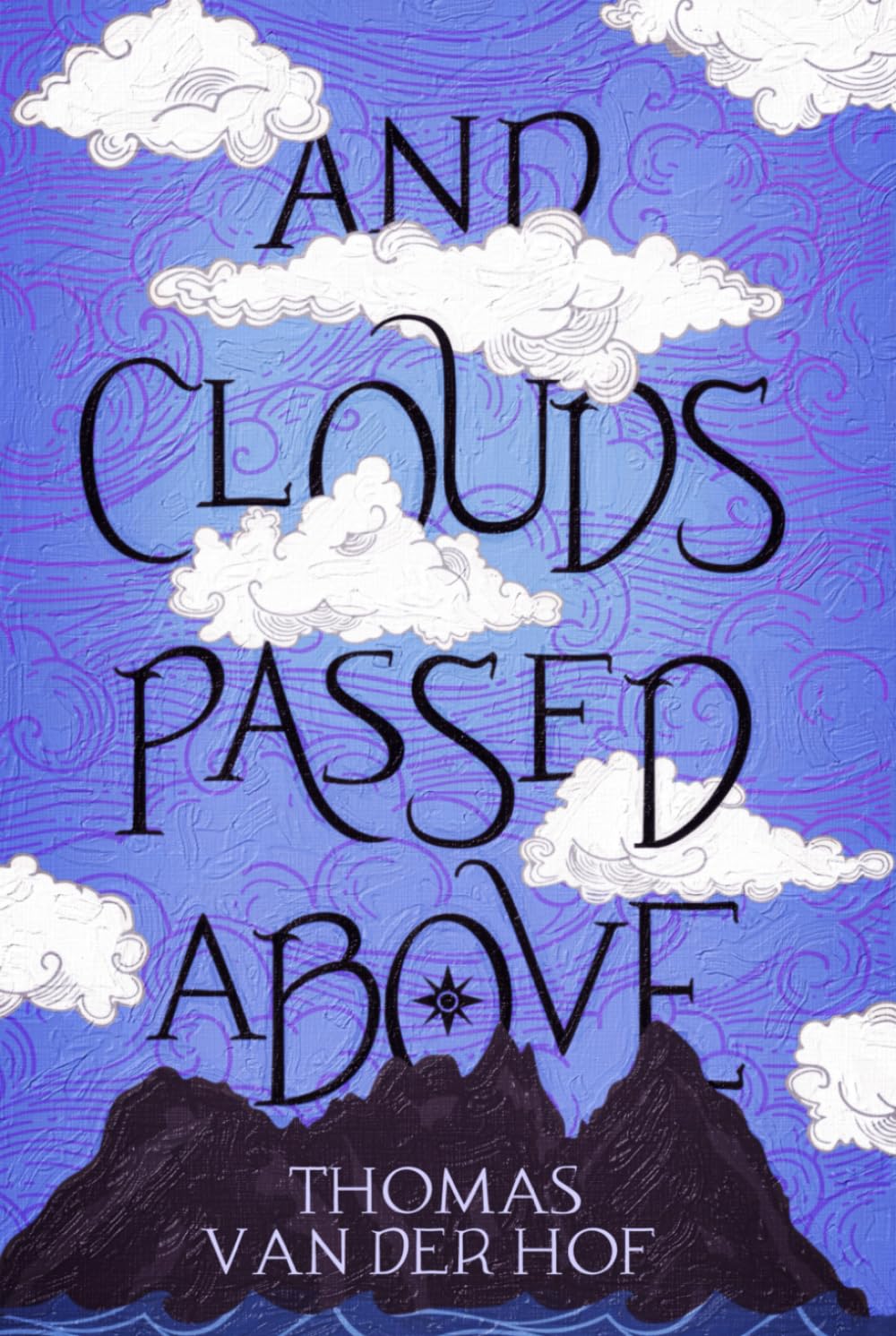 And Clouds Passed Above