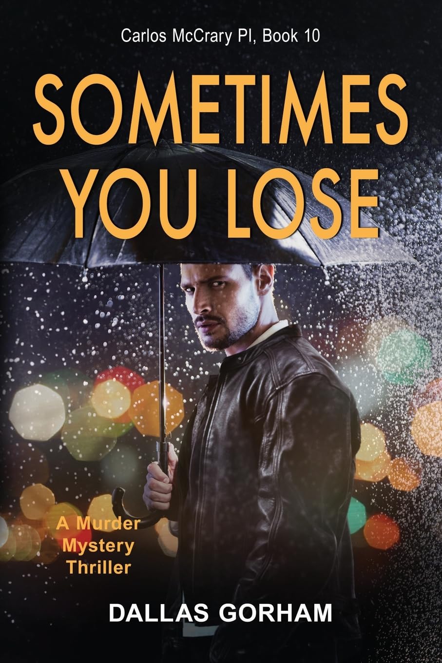 Sometimes You Lose: A Murder Mystery Thriller (Carlos McCrary, Pi)