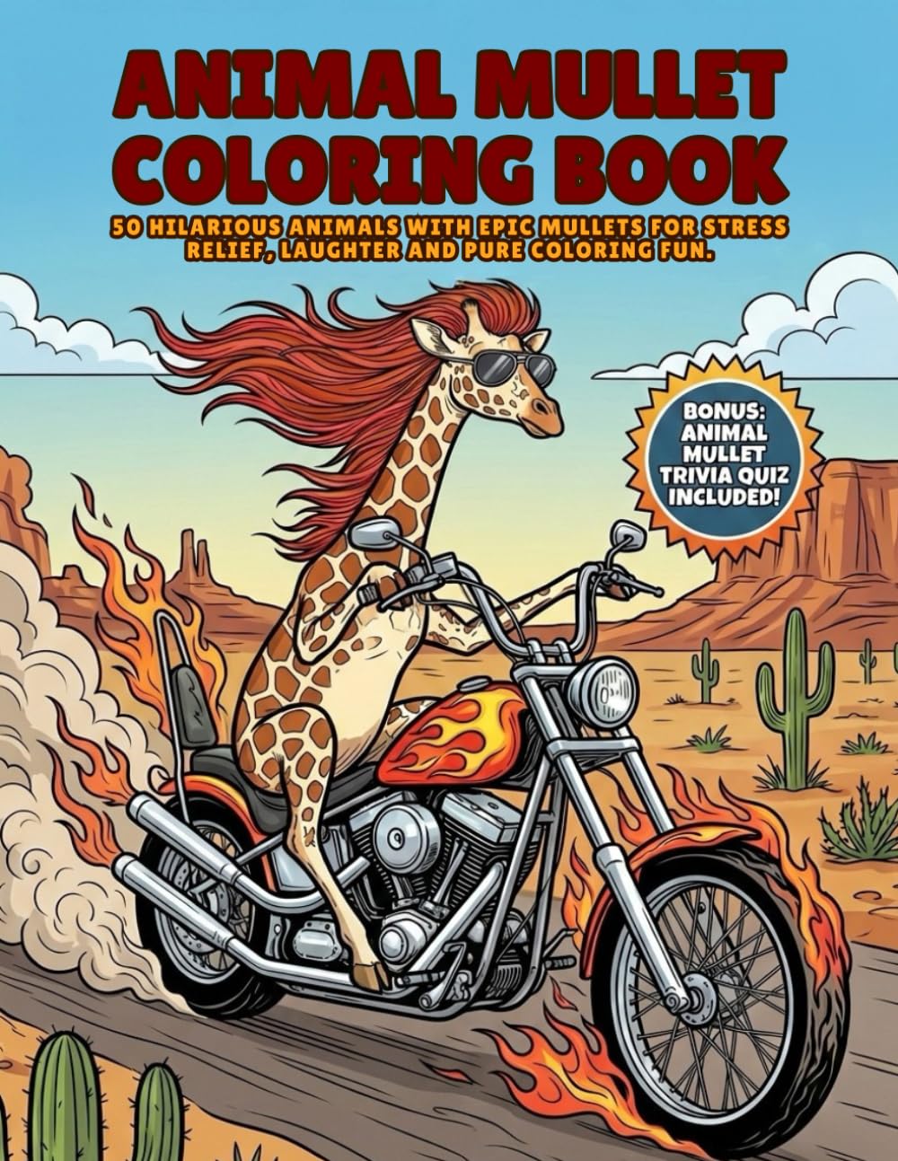 Mullet Animal Coloring Book For Adults And Teens: 50 Hilarious Animals With Mullets In Ridiculous Scenes For Relaxation, Stress Relief And Funny Gag Gifts – Mullet Trivia Quiz Included