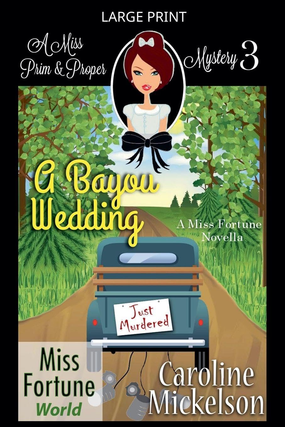 A Bayou Wedding: 3 (Miss Fortune World (a Miss Prim & Proper Mystery))