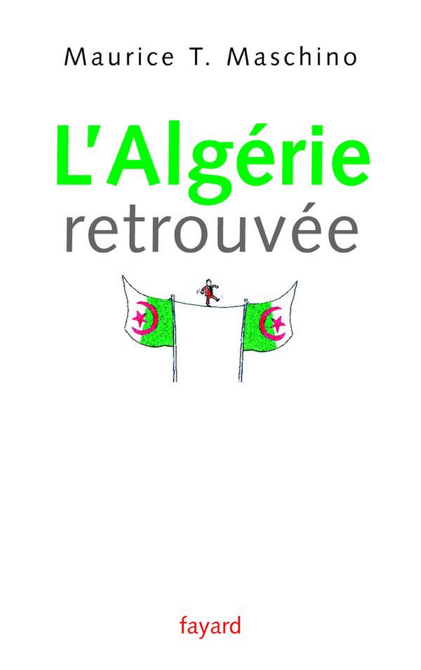 L'Algérie retrouvée (57/Doc.) (French Edition)