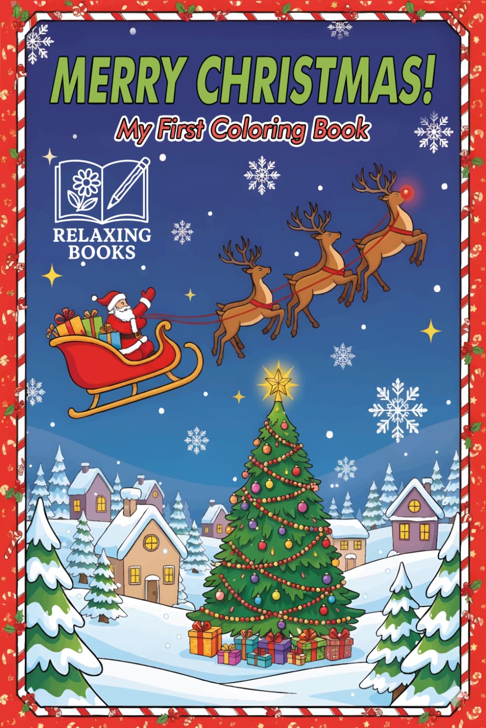 Christmas Coloring Book For Adults And Kids: Relaxation, Holiday Joy & Stress Relief (Relaxing Coloring Books)