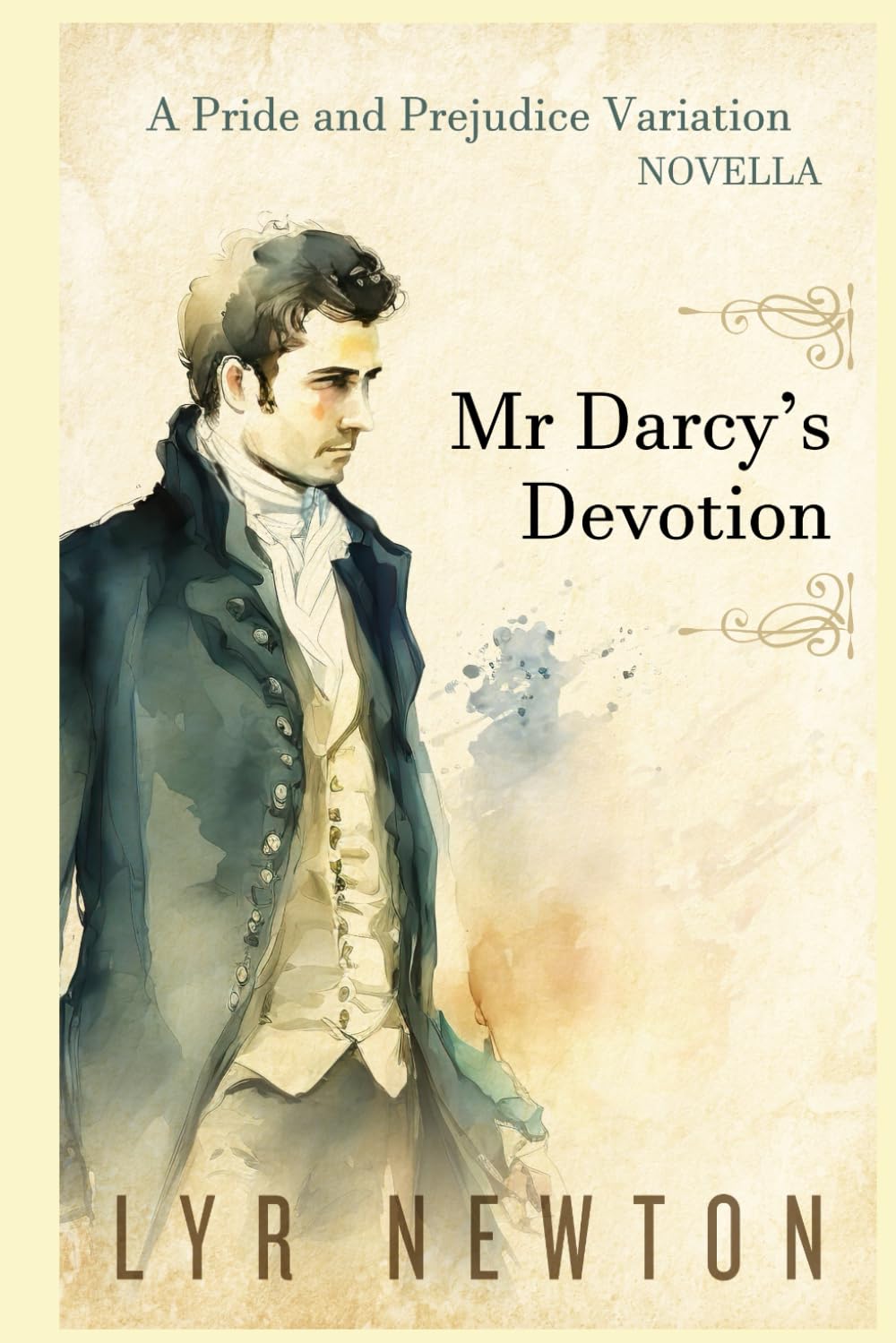 Mr Darcy's Devotion: A 'Pride and Prejudice' Novella Variation