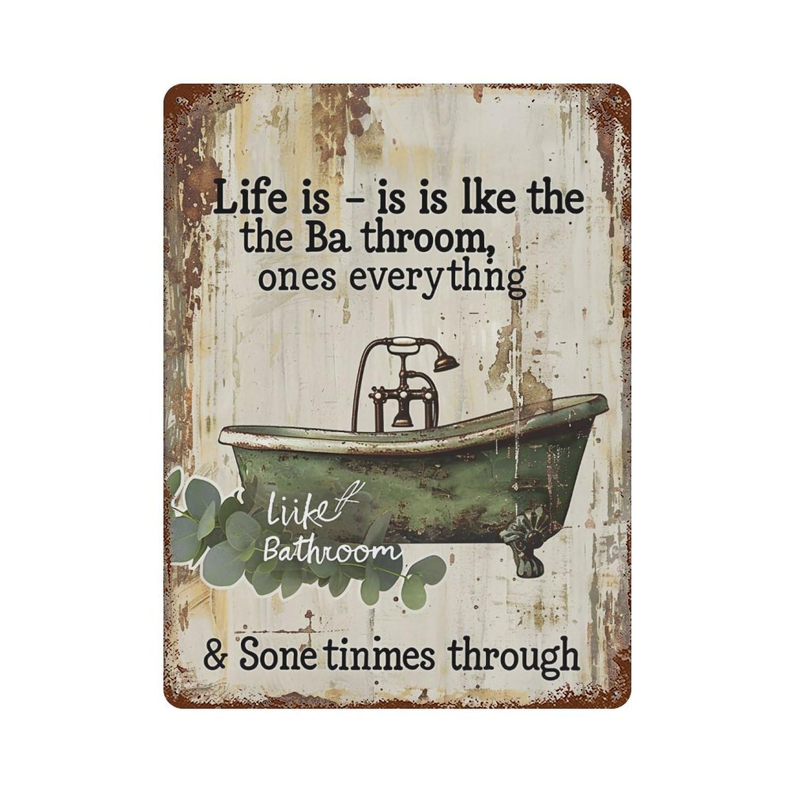 FHUYEURHRY Life Is Like The Bathroom Funny 01 Wall Decor Retro Iron Vintage Art Metal Tin Sign Poster Modern Home Cofffee Club Art Bar Shop Decorations Style-36 40x30cm