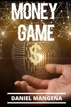 Money Game A Wealth Manifestation Guide. Level Up Your Mindset Step-By-Step & Create An Abundant Life