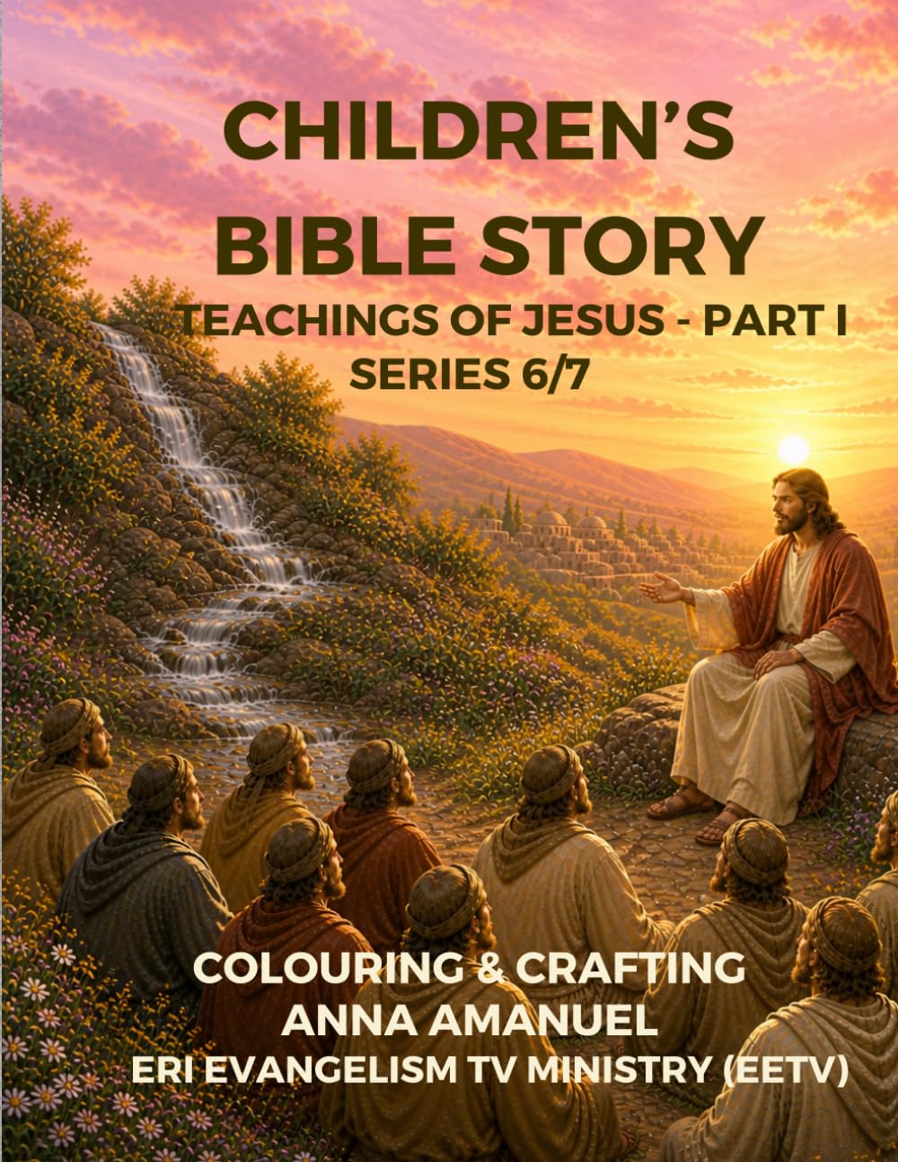 CHILDREN'S BIBLE STORIES COLOURING & CRAFTING: TEACHINGS OF JESUS - PART I (SERIES 6/7) (Bible Story for Children)