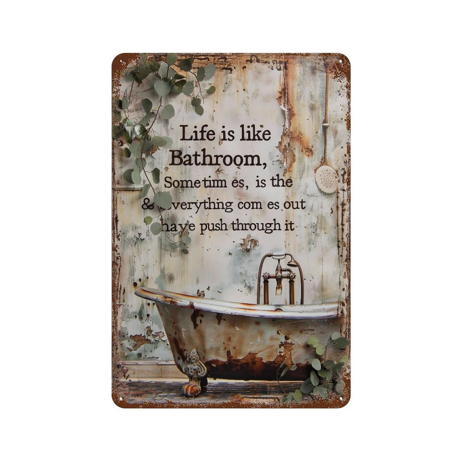 FHUYEURHRY Life Is Like The Bathroom Funny 02 Wall Decor Retro Iron Vintage Art Metal Tin Sign Poster Modern Home Cofffee Club Art Bar Shop Decorations Style-33 30x20cm