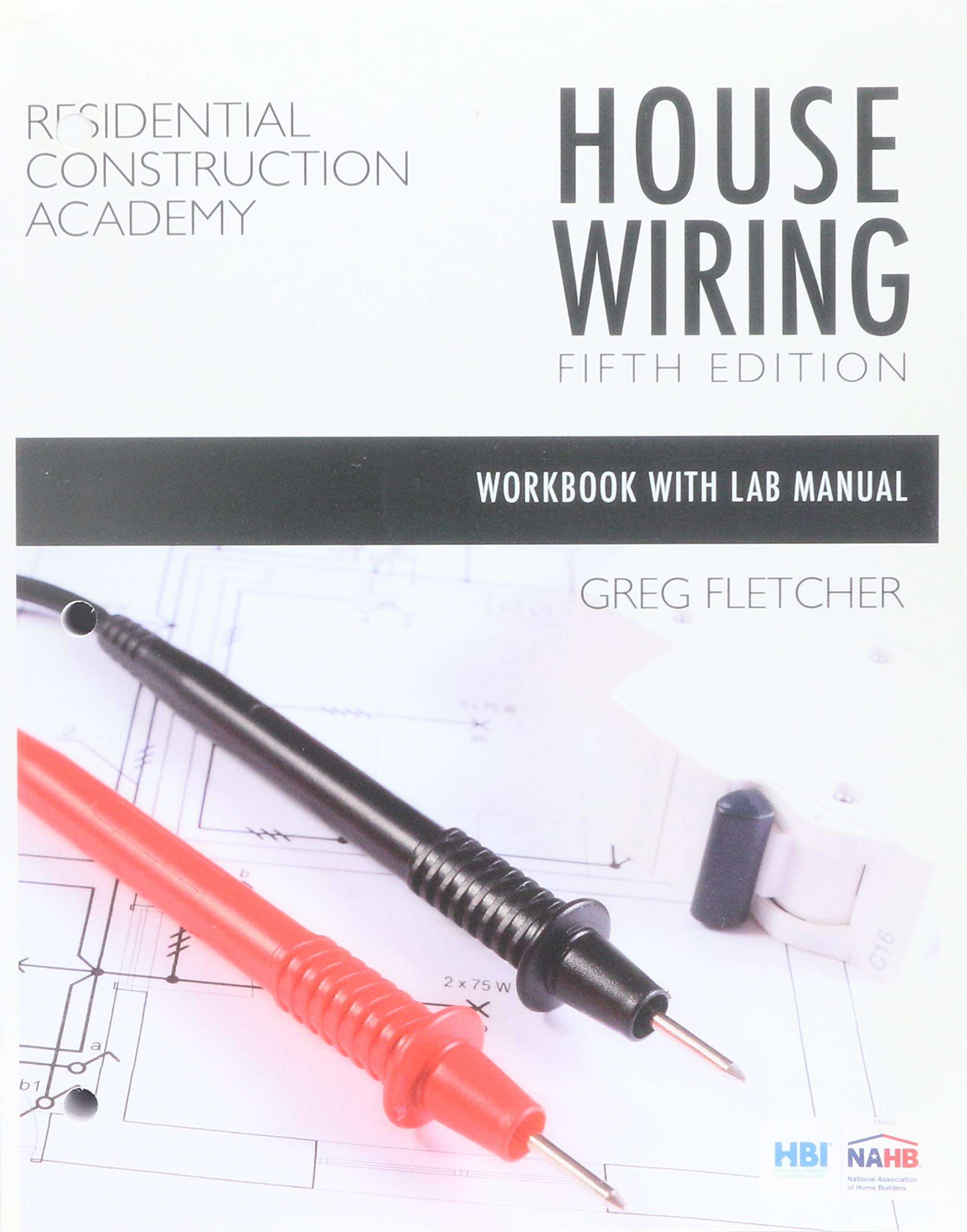 Student Workbook with Lab Manual for Fletcher's Residential Construction Academy: House Wiring, 5th