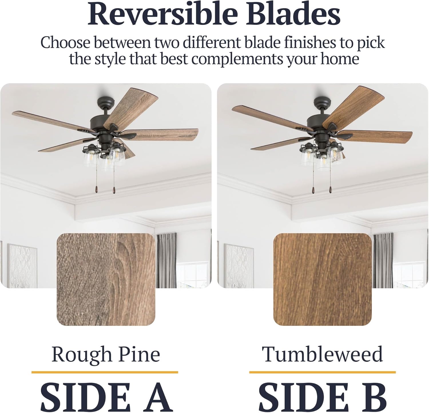 Reversible fan blades with Rough Pine and Tumbleweed finishes