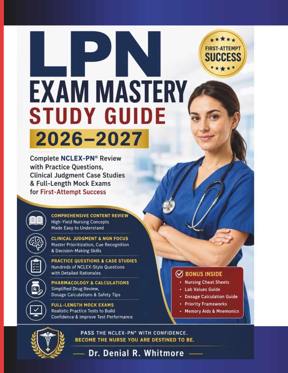 LPN Exam Mastery Study Guide 2026–2027: Complete NCLEX-PN Review with Practice Questions, Clinical Judgment Case Studies & Full-Length Mock Exams for First-Attempt Success
