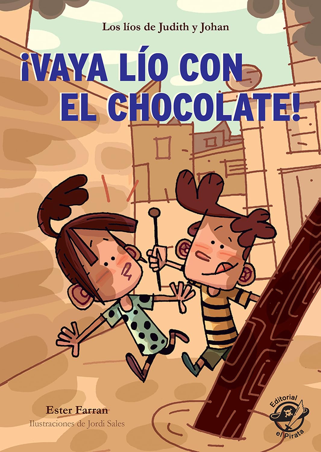 iVaya lío con el chocolate!: Los líos de Judith y Johan (Los líos de Judith y Johan): 1