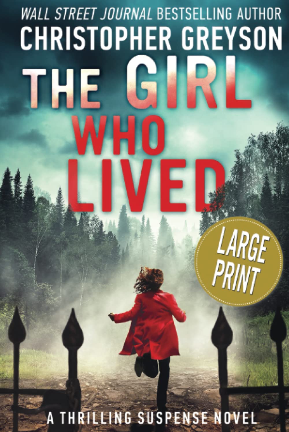 The Girl Who Lived: A Thrilling Suspense Novel LARGE PRINT