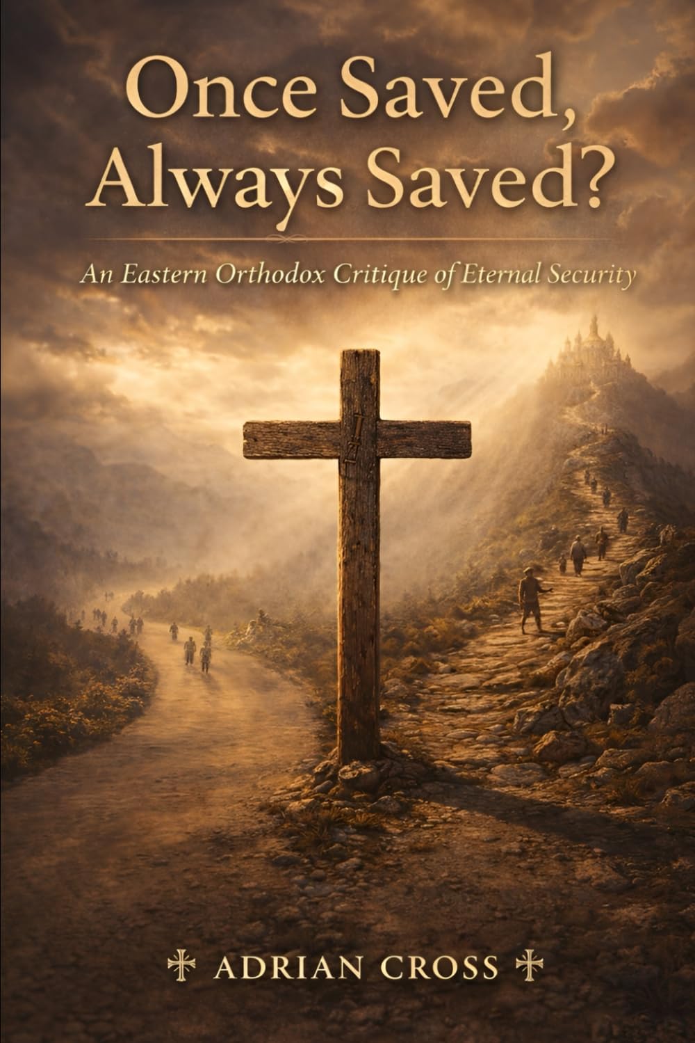 Once Saved, Always Saved?: An Eastern Orthodox Critique of Eternal Security