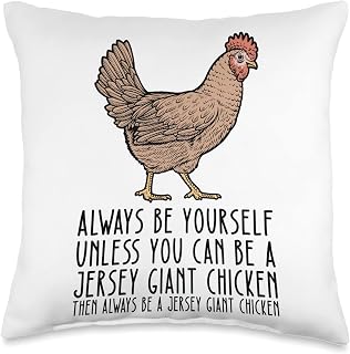 Be Yourself Always And Be A Jersey Giant Chicken Throw Pillow