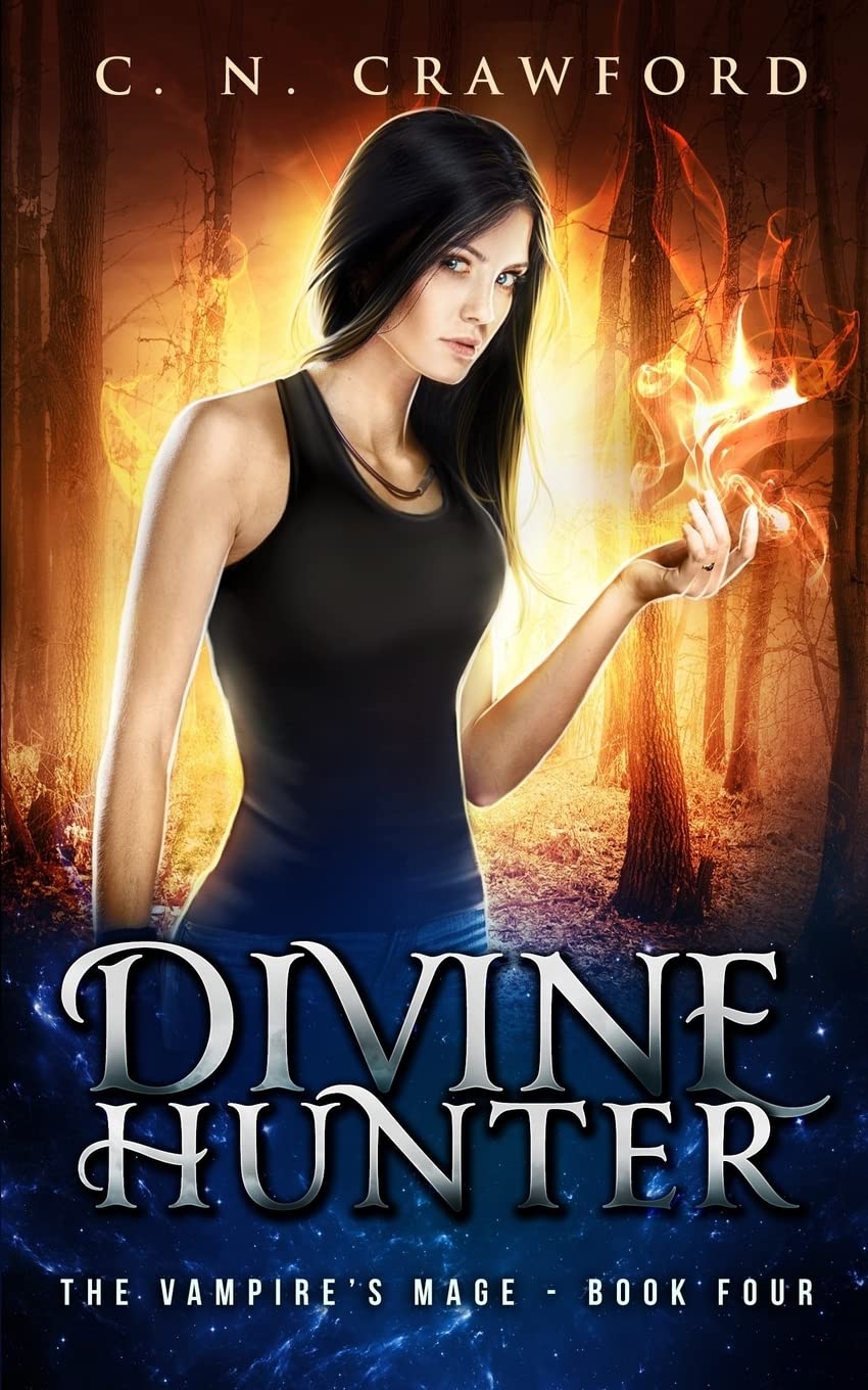 Divine Hunter: An Urban Fantasy Novel: Volume 4 (The Vampire's Mage Series)
