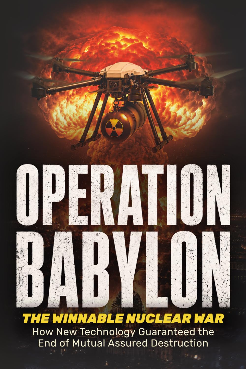 Operation Babylon: The Winnable Nuclear War (The Human Revolution)