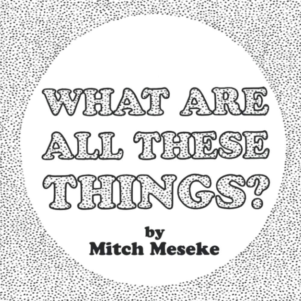 WHAT ARE ALL THESE THINGS?