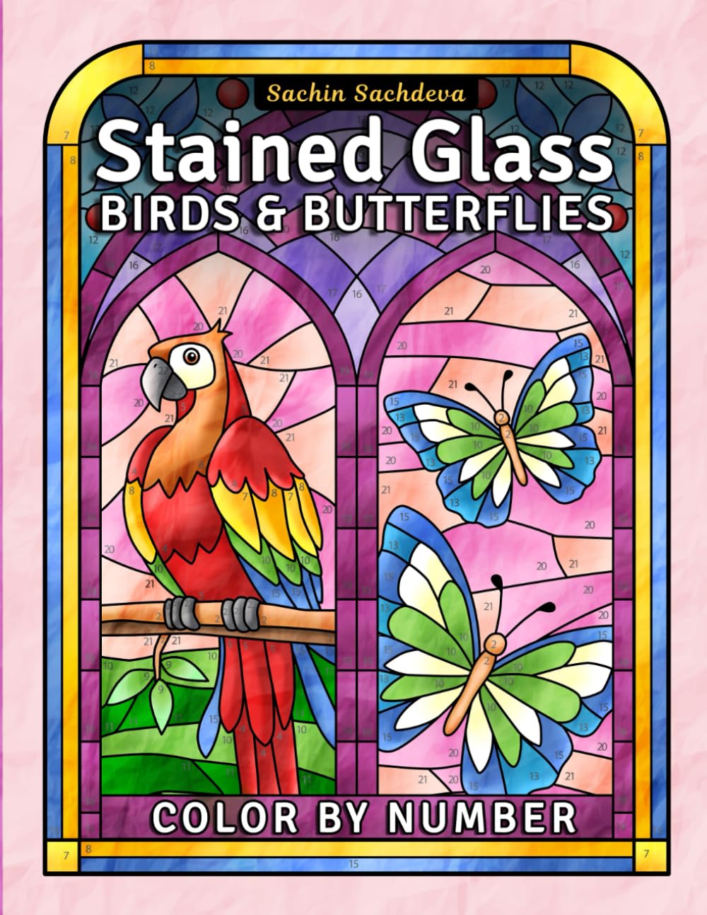 Stained Glass Color by Number – Birds & Butterflies: Coloring Book features 25 Relaxing Nature Designs for Teens and Adults for Stress Relief and Mindfulness (Stained Glass Coloring Book for Adults)