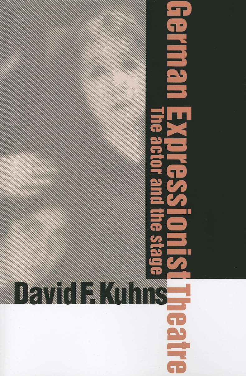 German Expressionist Theatre by David F. Kuhns - 9780521035224