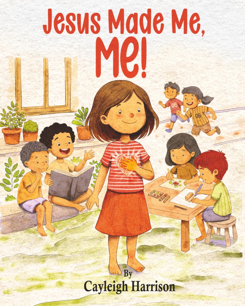 Jesus Made Me, Me!