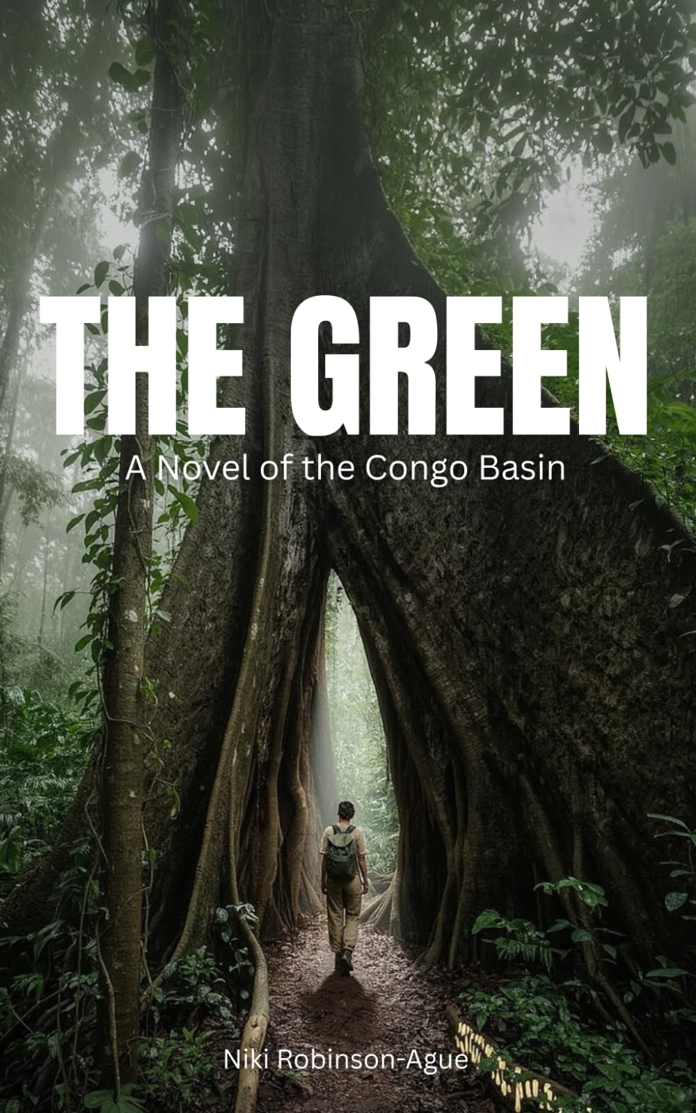 The Green: A Novel of the Congo Basin